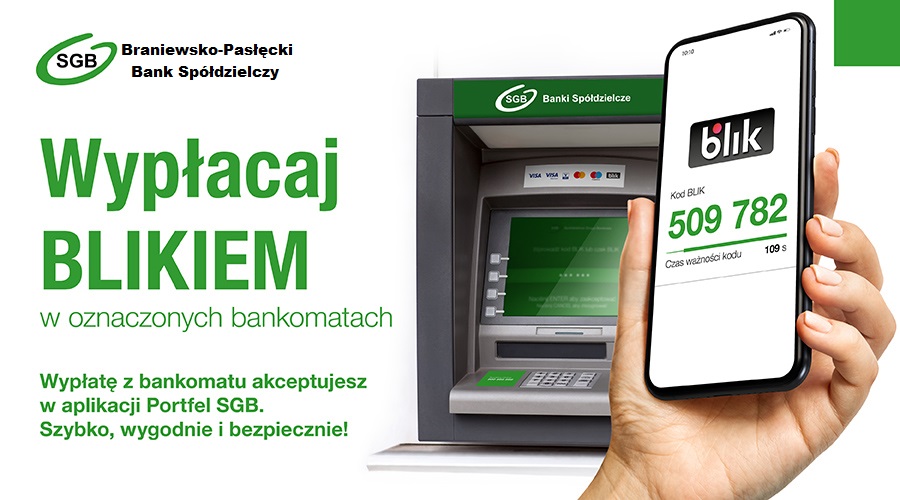 Wypłacaj z bankomatów za pomocą BLIKa! BraniewskoPasłęcki Bank